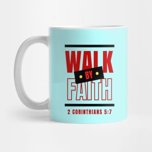 Walk By Faith | Bible Verse Mug